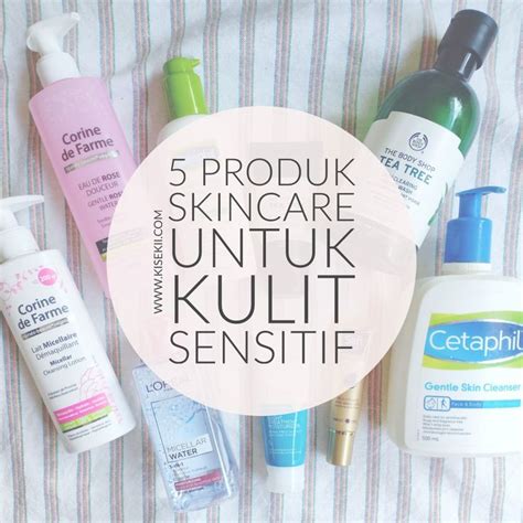 5 tipsperawatan untuk kulit sensitif yang harus kamu tahu sekarang juga 5 tipsperawatan untuk kulit sensitif yang harus kamu tahu sekarang juga