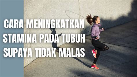 5 Trik Ajaib Menjamin Stamina Kekinian Habiskan Seminggu 💪