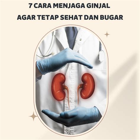 7 Cara Ampuh Menjaga Ginjal Sehat: Nomor 5 Sering Dilupakan!