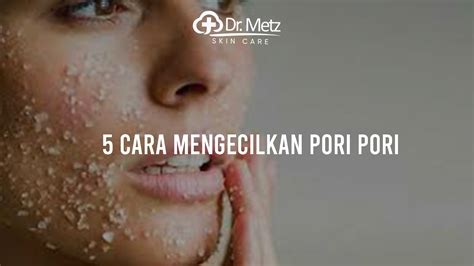 7 Rahasia Perawatan Wajah Harian untuk Mengecilkan Pori-Pori dalam 14 Hari! 7 Rahasia Perawatan Wajah Harian untuk Mengecilkan Pori-Pori dalam 14 Hari!