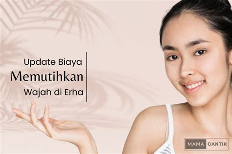 7 Biaya Facial Erha yang Wajib Tahu (Plus Diskon Terbaru!)