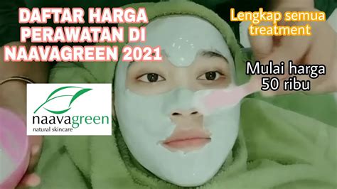 5 Perawatan Wajah di Naavagreen Mulai dari Rp100an, Gak Pernah Mahal!