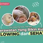 7 Harga Facial Oxy Termurah Bikin Glowing Maksimal!