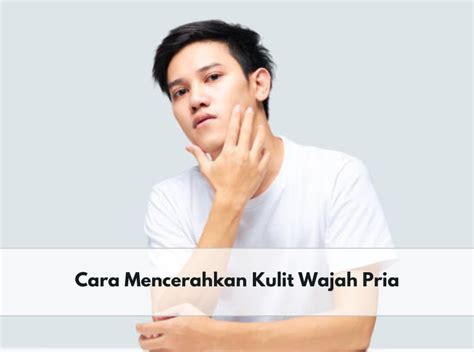 7 Rahasia Wajah Glowing Pria: Cewek-Cewek Pasti Melirik! 7 Rahasia Wajah Glowing Pria: Cewek-Cewek Pasti Melirik!