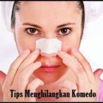 7 Cara Perawatan Wajah untuk Menghilangkan Komedo Secara Alami dan Permanen dalam Waktu Singkat